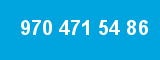 970 471 54 86